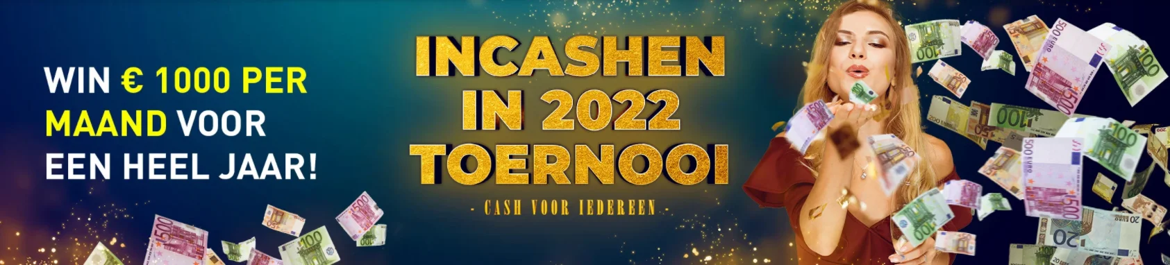 Incashen in 2022 Toernooi Casino 777 online speelhal Videoslot Slot games spellen Elke maand €1.000 2022 Nieuwjaar